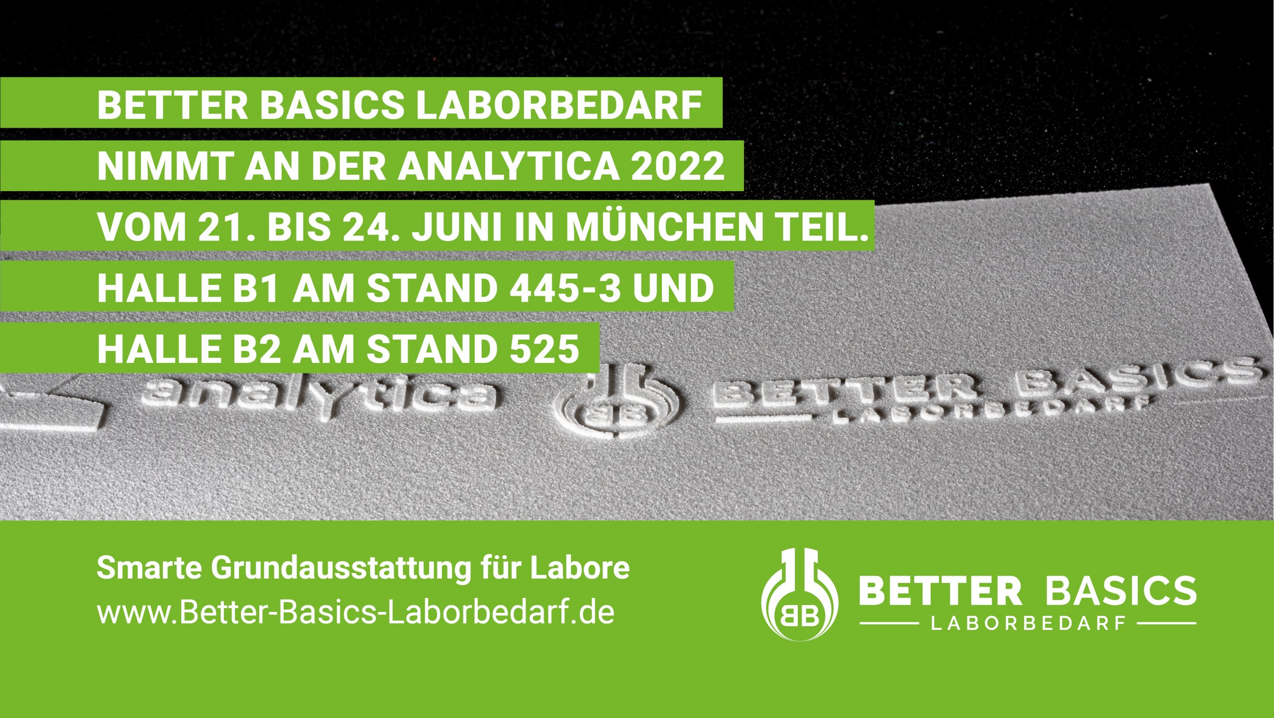 Better Basics Laborbedarf nimmt vom 21.-24. Juni 2022 an der analytica, der Weltleitmesse für Labortechnik, Analytik und Biotechnologie, teil.