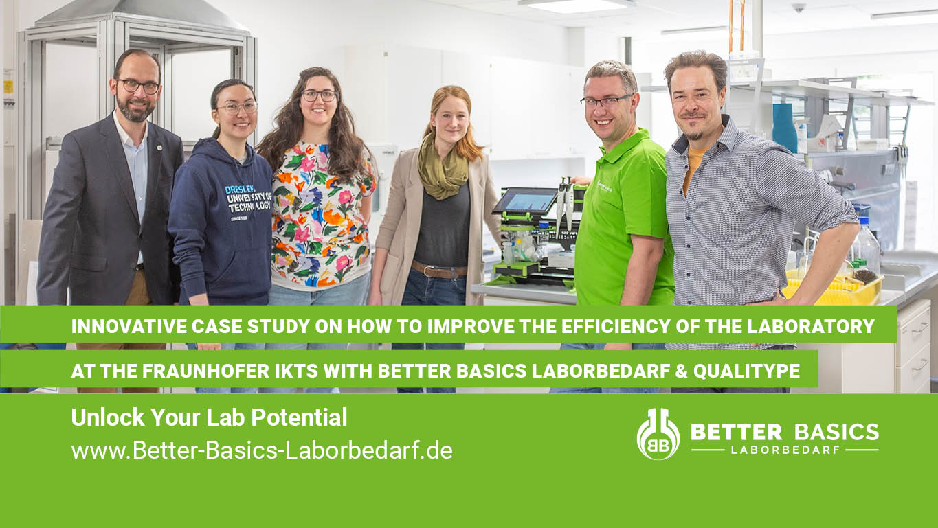 Innovative case study on how to improve the efficiency of the laboratory at the Fraunhofer IKTS with Better Basics laboratory supplies & qualitype
